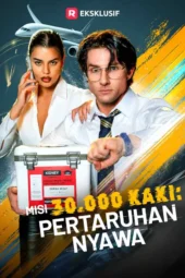 Misi 30.000 Kaki Pertaruhan Nyawa Reelshort