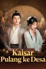 Kaisar Pulang Kedesa Full Episode