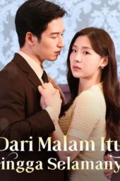 Dari Malam Itu Hingga Selamanya Full Episode