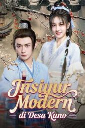 Insinyur Modern di Desa Kuno drama china