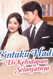 Cintaku Hadir Di Kehidupan Selanjutnya drama china