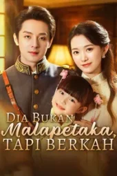 Dia Bukan Malapetaka Tapi Berkah drama china