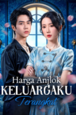 Harga Anjlok Keluargaku Terangkat Drama china