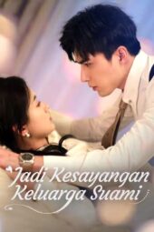 Jadi Kesayangan Keluarga Suami drama china drama china
