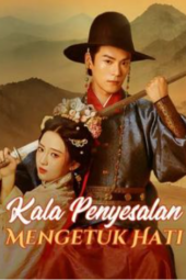 Kala Penyesalan Mengetuk Hati drama china