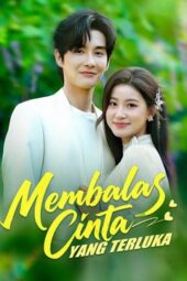 Membalas Cinta Yang Terluka drama china