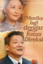 Menikah lagi dengan Ketua Direksi Drama China
