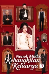 Nenek Muda Kebangkitan Keluarga 3 Drama china