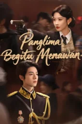 Panglima Begitu Menawan drama china