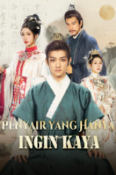 Penyair yang Hanya Ingin Kaya drama china