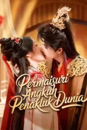 Permaisuri Angkuh Penakluk Dunia drama china