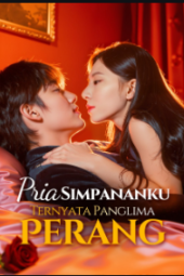 Pria Simpananku Ternyata Panglima Perang drama china