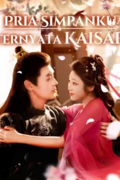 Pria Simpanku Ternyata Kaisar drama china