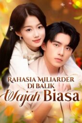 Rahasia Miliarder di Balik Wajah Biasa drama china