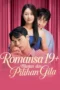 Romansa 19 Mantan dan Pilihan Gila drama china