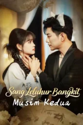 Sang Leluhur Bangkit Musim Kedua drama china