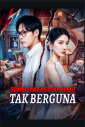 Suami yang Mereka Sebut Tak Berguna drama china