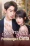 Suara Hati Pembangkit Cinta drama china