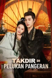 Takdir di Pelukan Pangeran drama china
