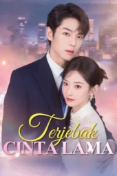 Terjebak Cinta Lama drama china