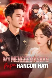 Bayi Menggemaskan Papa Hancur Hati drama china