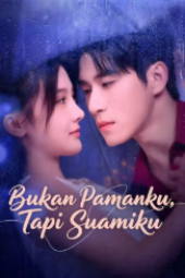 Bukan Pamanku Tapi Suamiku drama china