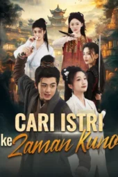 Cari Istri ke Zaman Kuno drama china