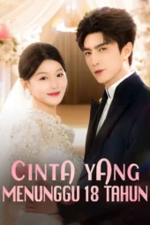 Cinta yang Menunggu 18 Tahun drama china