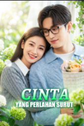 Cinta yang Perlahan Surut drama china