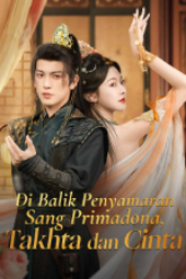 Di Balik Penyamaran Sang Primadona Takhta dan Cinta drama china