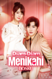 Diam Diam Menikahi Bosku drama china