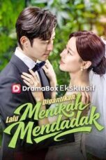 Digantikan, Lalu Menikah Mendadak Semua Episode (Sulih Suara)