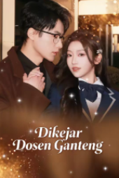 Dikejar Dosen Ganteng drama china