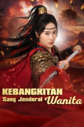 Kebangkitan Sang Jenderal Wanita drama china