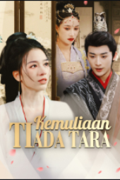 Kemuliaan Tiada Tara drama china