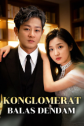Konglomerat Balas Dendam drama china