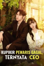 Kupikir Pewaris Gagal Ternyata CEO drama china