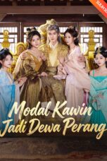 Modal Kawin Jadi Dewa Perang Drama china Modal Kawin Jadi Dewa Perang Drama china