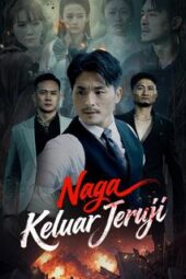 Naga Keluar Jeruji drama china