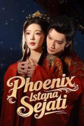 Phoenix Istana Sejati drama china