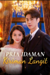 Pria Idaman Kiriman Langit drama china