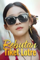 Rebutan Tiket Lotre drama china