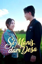 Si Manis dari Desa drama china