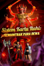 Sistem Kartu Ilahi Mengontrak Para Dewa drama china