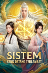 Sistem yang Datang Terlambat drama china