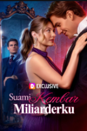 Suami Kembar Miliarderku drama china