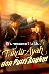 Takdir Ayah dan Putri Angkat drama china