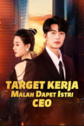 Target Kerja Malah Dapat Istri CEO drama china