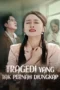 Tragedi yang Tak Pernah Diungkap drama china Tunanganku Orang Sakti drama china
