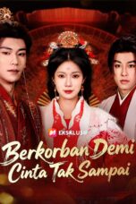 Berkorban Demi Cinta Tak Sampai Semua Episode